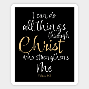 Philippians 4:13 I Can Do All Things Through Christ Who Strengthens Me Magnet